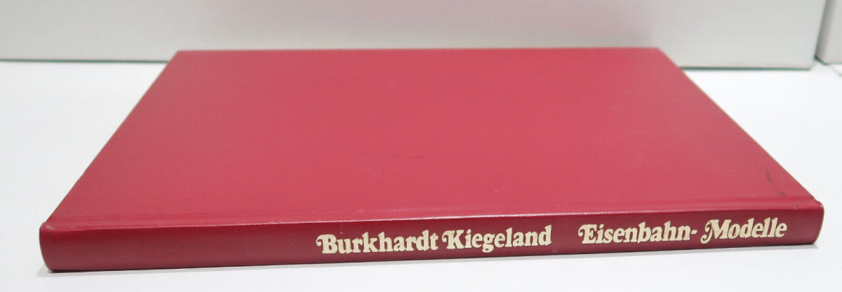 Burkhardt Kiegeland Fachbuch "Eisenbahn-Modelle" 