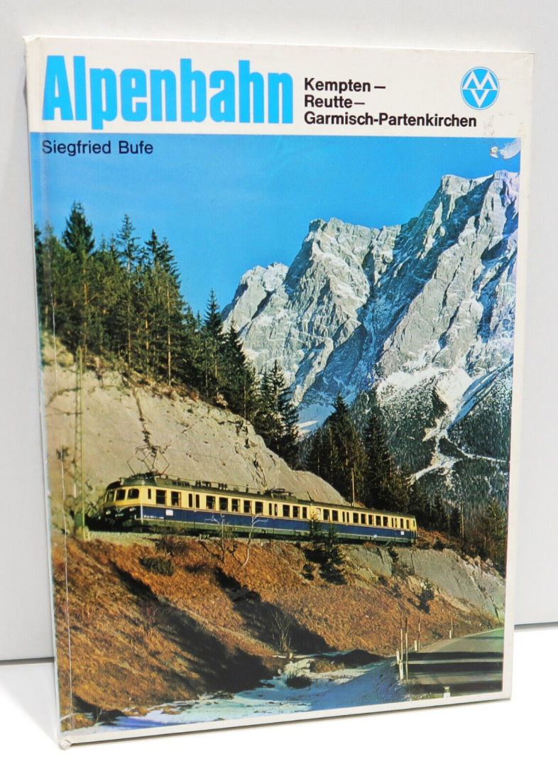 Bufe Fachbuch "Alpenbahn - Kempten - Reutte - Garmisch Partenkirchen" 