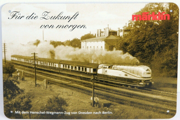 Märklin Blechschild "Henschel-Wegmann-Zug - von Dresden nach Berlin" 